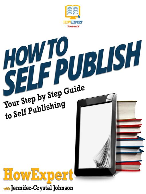 Title details for How to Self Publish by HowExpert - Available